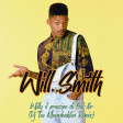 Will Smith - Willy Il Principe Di Bel-Air (Dj Teo Moombahton Remix)