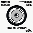Marten Horger feat. Bruno Mars - Take Me Uptown (ASIL Mashup)