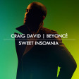 Sweet Insomnia - 2017 (Craig David vs. Beyonce)