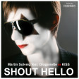 Shout Hello (Kiss VS Martin Solveig) (2011)