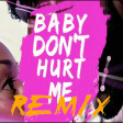Anne-Marie & Coi Leray – Baby Don’t Hurt Me (CraigWelsh Remix) [Radio Edit]
