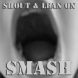 Shout & Lean On (Major Lazer & DJ Snake ft MØ vs Tears for Fears vs RHCP) [2015]