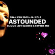 Bran Van 3000 x MJ Cole - Astounded (Dummy Live Slowed & Reverb Mix)