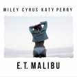 Miley Cyrus Vs. Katy Perry - E.T. Malibu