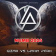 GIZMO VS LINKIN PARK - NUMB (GIZMO RMX 2024)