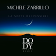 Michele Zarrillo-La notte Dei Pensieri ( Dody Deejay Remix )