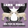 We Fall In Heaven (Lamb vs Lamb)