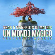 SKAR & MANFREE X DJ MATRIX FEAT MARVIN - Un Mondo Magico (Matthew Lowder Remix)
