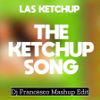 Las Ketchup х DMC Mikael х Hype - Aserejè (The Ketchup Song) (Dj Francesco  Mashup Edit)