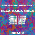 Eslabon Armado - Ella Baila Sola (Simone Lauria Remix)