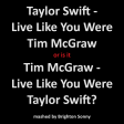 Taylor Swift - Live Like You Were Tim McGraw (Brighton Sonny mashup)