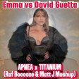Emma VS David Guetta - Apnea X Titanium (Raf Boccone & Matt J Mashup)