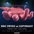 Eric Prydz vs.Copyright - Pjanoo We Can Rise-Lykov-Andrea Cecchini-Luka J Master-Steve Martin
