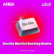Anna feat. Gué Pequeno - Bla Bla (Davide Martini Bootleg Remix)