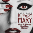 LADY GAGA - BLOODY MARY (RICO&RIVEZ BOOTLEG RMX)