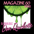 DJ PAULO LC & Magazine 60 - Down Quichotte (Rémix)