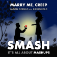 Marry Me, Creep (Jason Derulo vs. Radiohead)