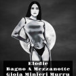 Elodie - Bagno A Mezzanotte (Marco Gioia, Mauro Minieri, Sandro Murru Bootleg Remix)