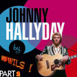 JOHNNY HALLYDAY - MEDLEY 2017 PART 2 by DJ WILS !