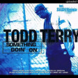 126 - Todd Terry - Something's Goin' On (Silver Regroove)