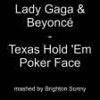 Lady Gaga & Beyoncé - Texas Hold 'Em Poker Face (Brighton Sonny mashup)