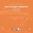 Tom Tyger, Topic x Bebe Rexha - Rave My Heart (LO_DO Mashup)