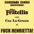 Fuck Henrietta (The Fratellis / Cee-Lo Green) (2010)
