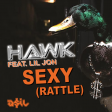 Hawk feat. Lil Jon - Sexy Rattle (ASIL Mashup)
