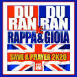 Duran Duran - Save a Prayers (Gioia & Rappa Remastered RMX 2K21)