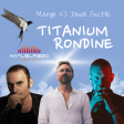 Mango VS David Guetta - Titanium Rondine (Manuel Rizzo DeeJay Mashup)