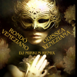 Rondó Veneziano - Odissea Veneziana ( DJ MIRKUS REMIX )