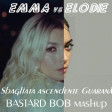 Emma vs Elodie - Sbagliata ascendente Guaranà (Bastard Bob mashup)