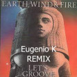 Let's Groove - Eugenio.K Remix