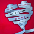Resta Cu' mme - Maria Nazionale (DJ Roby J Bootleg 2k24)