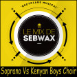 191 - SOPRANO vs KENYAN BOYS CHOIR - Jambi Héros - Mashup by SEBWAX