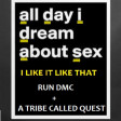 All Day, I Like It Like That (CVS Mashup) - Run DMC + A Tribe Called Quest -- v3