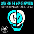 Down With The Ship Of Heathens (Twenty One Pilots VS Disturbed VS The Doors VS Gary Jules)