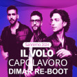 Il Volo - Capolavoro Sanremo 2024 Dimar Re-Boot