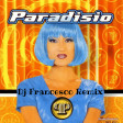 Paradisio - Bailando (Dj Francesco Remix)