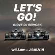 will.i.am & J Balvin - LET'S GO (Giove DJ Rework)