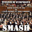 Titanium Symphony (David Guetta ft. Sia vs. Clean Bandit ft. Zara Larsson)