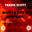 Travis Scott Butterfly Effect ( Patrick Bertola Remix)