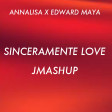 Annalisa x Edward Maya - Sinceramente Love (Raffa J Mashup)