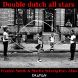 Martin Solveig Ft. Alma Vs. Frankie Smith - Double dutch all stars