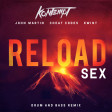 John Martin vs Cheat Codes - Reload Sex (Kon-Tempt Drum and Bass Remix)