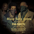 Black nota - Calle 13 - Pal Norte (Black Nota Remix)