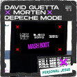 David Guetta Morten Vs Depeche Mode - Kill Me Personal Jesus (Lory Veet x Boffo x Silver Mashboot)