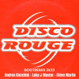 -Disco Rouge - Disco Rouge-BOOTREMIX - ANDREA CECCHINI & LUKA J MASTER & STEVE MARTIN