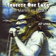 DJ Useo - Squeeze One Love ( Bob Marley vs Rusko )