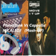 PlanetFunk VS Cappella Move it up Mr.Ale Dj (Mash-up)